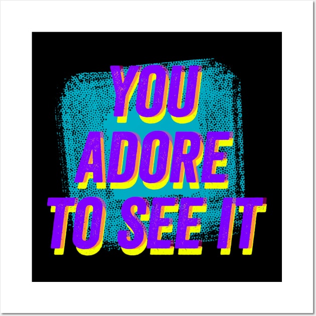 You Adore to See It- Green Bluish Wall Art by wildjellybeans